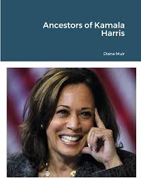Ancestors of Kamala Harris: Muir, Diana: 9781667183824: Amazon.com: Books