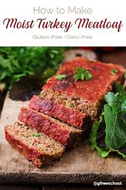Moist Gluten Free Turkey Meatloaf Recipe Dairy Free Egg Free Recipe Turkey Meatloaf Gluten Free Turkey Meatloaf Meatloaf