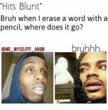 Now that's a question that will make you want to take a drag from your magic flight. Funniest Hits Blunt Memes Potent