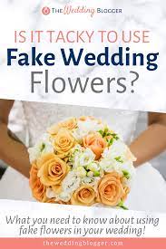 If you're thinking about getting fake wedding flowers for your wedding, you might be wondering if fake flowers are too tacky for the wedding. Is It Tacky To Use Fake Wedding Flowers The Wedding Blogger