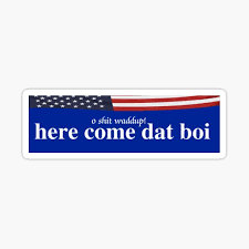 Dat Boi O Shit Waddup Stickers Redbubble