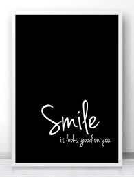 Smile It Looks Good On You Typography Quote Print Black And White Wall Art Print Motivational Prints Typography Quotes Quote Prints