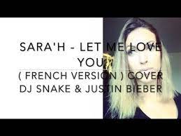 Ready to do you mussique want to do is maximise your interests. Let Me Love You French Version Dj Snake Ft Justin Bieber Sara H Cover Youtube
