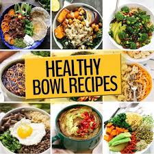 Healthy Bowl Recipes The Healthy Maven