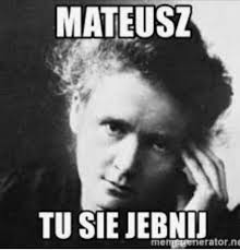 Create Meme Maria Curie Sklodowski Marie Curie And You Do Not Curie Marie Curie Pictures Meme Arsenal Com