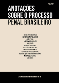 ANOTAÇÕES SOBRE O PROCESSO PENAL BRASILEIRO - Volume 1 by luisnicomedes -  Issuu