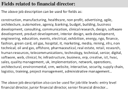 To apply to this director, financial planning and analysis role, please send your resume to john sadofsky (john.sadofsky@roberthalf.c0m) •produce and analyze financial data for areas of responsibility, including variance analysis to budget and prior year Financial Director Job Description
