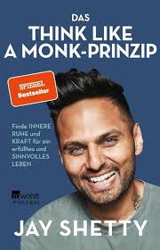 Einen stressigen tag mit innerer ruhe beginnen oder den tag auf natürliche weise in ruhe ausklingen lassen. Das Think Like A Monk Prinzip Von Jay Shetty Buch Thalia