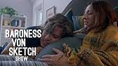 233 видео 662 046 просмотров обновлен 24 февр. Baroness Von Sketch Show Youtube