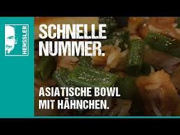 Bowl Mit Hahnchen Auf Asiatisch Vom Henssler Original Rezepte Mit Video Anleitung Schnell Und Henssler Rezepte Mit Hahnchen Schnelle Vegetarische Rezepte