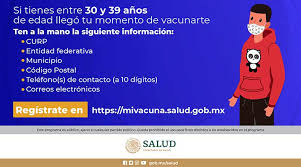 La secretaría de salud jalisco informó que a partir de esta tarde está abierta la plataforma estatal vacunacion.jalisco.gob.mx para agendar cita para la vacuna, para el. Si Tienes Entre 30 Y 39 Anos De Edad Llego Tu Momento De Vacunarte Salud