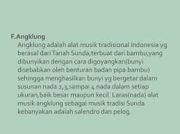 Pertunjukan bersifat spontan tanpa latihan. Keunikan Musik Tradisi Nusantara Macam Lagu Tradisional Di Indonesia Ppt Download