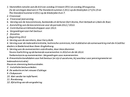 (2) de notulen vormen de schriftelijke weerslag van de vergadering. 1 Vaststellen Notulen Van De Alv Van Zondag 13 Maart 2011 En Zondag 28 Augustus Zie De Verslagen Daarvan In The Standard Nummer Op De Bladzijden Ppt Video Online Download