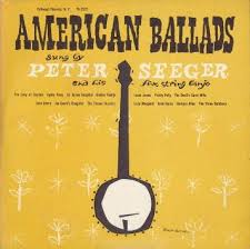 American Ballads 1957 Folkways By Pete Seeger Ballad Pete Seeger American Folk Music