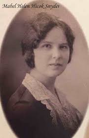 Mabel Helen Hicok Snyder 1907-2008 June 15 Rogers Family Mabel Helen Snyder  Published 06/15/2008 News-Leader, Springfield, Missouri Mabel Helen Hicok  Snyder was born December 23, 1907, to William and Eva Hicok in