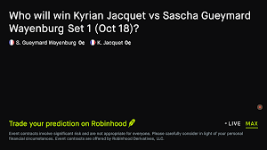 October 18, 2026: Kyrian Jacquet vs Sascha Gueymard Wayenburg: Set 1 Winner Tennis Prediction Market