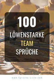 100 Lowenstarke Team Spruche Spruche Spruche Motivation Zitate Zum Thema Liebe