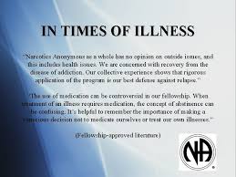 Narcotics anonymous's most popular book is narcotics anonymous. In Times Of Illness Na Groups And Medication
