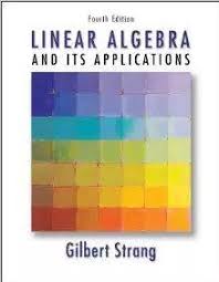 Linear Algebra And Its Applications 4th Edition Pdf Free Download Solution Download Pdf Of Linear Algebra And Its Applications 4th Edition By Gilbert Strang Gilbert Strang Math Books Strang