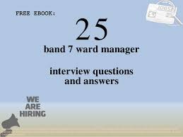 Top 25 Band 7 Ward Manager Interview Questions And Answers Pdf Ebook
