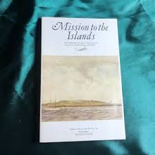 Mission to the Islands, A Book by Stephen Murray-smith, the Missionary  Voyages in Bass Strait of Canon Marcus Brownrigg, 1872-1875, Tasmania