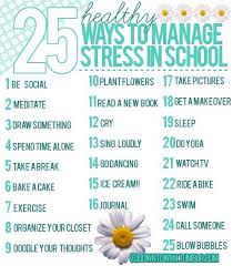 25 Ways To Manage Stress School Stress School Stress Quotes College Stress
