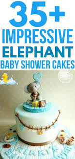 35 Impressive Elephant Baby Shower Cakes Creative Elephant Themes