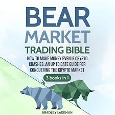 In five years, it might be. Bear Market Trading Bible How To Make Money Even If Crypto Crashes An Up To Date Guide For Conquering The Crypto Market Horbuch Download Amazon De Bradley Lakeman Tom Davis Robert Plank Bradley Lakeman