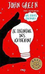 Quel Livre Choisir Pour Une Ado De 13 Ans 5 Lectures Validees Par Ma Fille Le Theoreme Des Katherine Livre Drole Livre