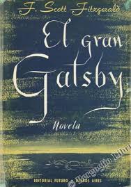 Spanish Edition Of The Great Gatsby Published In Buenos Aires By Editorial Futuro 1946 Libros Editorial Futuro