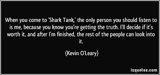 Kevin Oleary Shark Tank Quotes. QuotesGram via Relatably.com