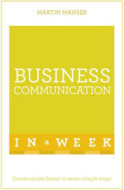 The importance of business communication also lies in: Business Communication In A Week Ebook By Martin Manser 9781444178968 Rakuten Kobo Greece