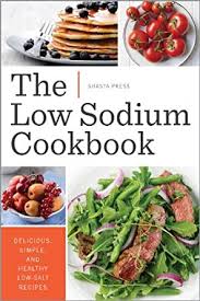 A tasty easily prepared meal that can help you change your. Heart Healthy Cookbook For Two Simple Low Sodium Low Fat Recipes To Cook Heart Healthy Recipes In 30 Minutes Or Less U S Regional Middle Atlantic Dvlgroups Com