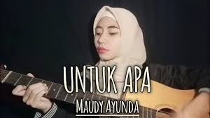 Maudy ayunda (born ayunda faza maudya; Untuk Apa Maudy Ayunda Cover By Rahayu Youtube