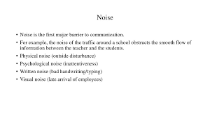 Semantic noise is interference created when the speaker and listener have different meaning systems. Communication Barriers Ppt Download