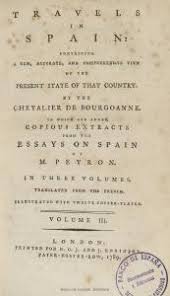 Lo quiero leer lo estoy leyendo lo tengo lo he leido. Bourgoing J Francois Travels In Spain Containing A New Accurate And Comprehensive View Of The Present State Of That Count