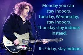 Feb 27, 2018 · freaky friday lyrics: The Cure Wants You To Stay Indoors