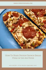 I set the foodi to air fry at 375f and used the crisping lid instead of the pressure cooker lid. How To Make Frozen French Bread Pizza In The Air Fryer Fork To Spoon