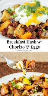 Breakfast Hash With Chorizo Eggs Recipe Breakfast Brunch Recipes Breakfast Hash Recipes Big Breakfast