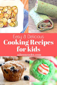 25 Cooking Recipes For Kids Kids Cooking Recipes Cooking Recipes Dessert Recipes Easy