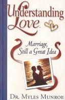 Principles and benefits of change. Understanding Love Marriage Still A Great Idea Myles Munroe Google Books