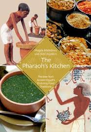 The Pharaohs Kitchen Recipes From Ancient Egypts Enduring Food Traditions Food Is A Wonderful Way To Engag Ancient Egyptian Food Egyptian Food Ancient Recipes