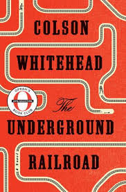 The Underground Railroad Oprah S Book Club By Colson Whitehead Penguinrandomhouse Com The Underground Railroad Book Oprahs Book Club Best Fiction Books