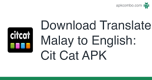 Translate english to bahasa malaysia. Citcat Translate
