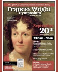 200 years of Nashoba! Celebrate Frances Wright, a pioneering social  reformer, at a free symposium this Saturday, September 20 from 9 a.m. to  noon at St. George's Episcopal Church. Learn about her
