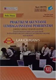 Tanggungjawab operasional dari tanggung jawab menyimpan catatan d Soal Dan Jawaban Praktikum Akuntansi Lembaga Instansi Pemerintahan Kelas Xii Bukesi My Id