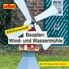 Bauplan Windmuhle Selbst De Windmuhle Bauplan Wind