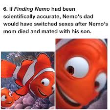 Thanks, i hate scientifically accurate finding nemo : rTIHI