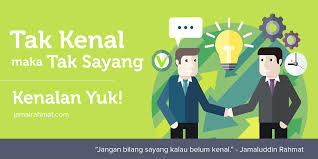 Tak kenal maka tak cinta. Selayang Pandang Tak Kenal Maka Tak Sayang Kenalan Yuk Jamaluddin Rahmat