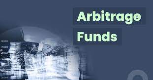Arbitrage Funds: Meaning, Basics, Things to Consider & More